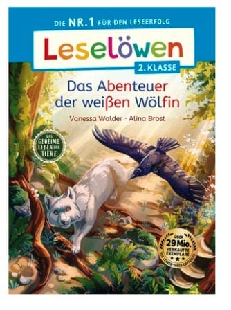 Leseloewen 2. Klasse - Das geheime Leben der Tiere - Das Abenteuer der weissen Woelfin
